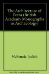 The Architecture of Petra - Judith McKenzie