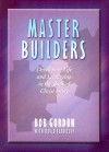 Master Builders: Developing Life And Leadership In The Body Of Christ Today - Robert Gordon, David Fardouly