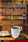 The Bones of Our Fathers - Elin Gregory