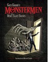 Gary Gianni's Monstermen and Other Scary Stories - Gary Gianni, Gary Gianni