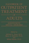 Handbook of Outpatient Treatment of Adults: Nonpsychotic Mental Disorders - Barry A Edelstein, Michel Hersen, M E Thase