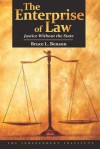 The Enterprise of Law: Justice Without the State - Bruce L. Benson