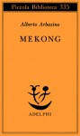 Mekong - Alberto Arbasino