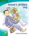 Pobblebonk Reading 5.2 Steve's Broken Leg (Pobblebonk Reading) - Cecily Matthews