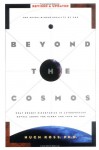 Beyond the Cosmos: What Recent Discoveries in Astrophysics Reveal About the Glory and Love of God - Hugh Ross