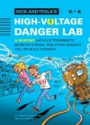 Nick and Tesla's High-Voltage Danger Lab: A Mystery with Electromagnets, Burglar Alarms, and Other Gadgets You Can Build Yourself - Steve Hockensmith, Bob Pflugfelder