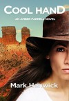 Cool Hand: An Amber Farrell novel (Bite Back Book 4) - Mark Henwick, Lauren Sweet