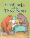 Goldilocks and the Three Bears - Sue Graves, Priscilla Lamont