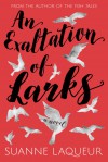 An Exaltation of Larks - Suanne Laqueur
