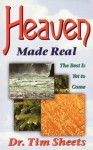 Heaven Made Real - Tim Sheets