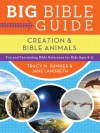 Big Bible Guide: Kids' Guide to Creation and Bible Animals: Fun and Fascinating Bible Reference for Kids Ages 8-12 - Tracy M. Sumner, Jane Landreth