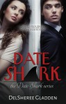 Date Shark - DelSheree Gladden