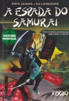 A Espada do Samurai (Aventuras Fantásticas, #16) - Steve Jackson, Ian Livingston