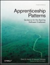 Apprenticeship Patterns: Guidance for the Aspiring Software Craftsman - Dave Hoover, Adewale Oshineye