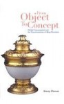 From Object to Concept: Global Consumption and the Transformation of Ming Porcelain - Stacey Pierson