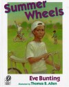 Summer Wheels - Eve Bunting, Thomas B. Allen