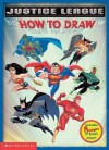 How To Draw (The Justice League) - Scholastic Inc., Fiona Simpson