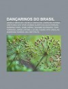 Dan Arinos Do Brasil: Daniela Mercury, Scheila Carvalho, Carolina Ferraz, Gretchen, Edy Star, Karina Duarte Da Silva Ferrari, Rodrigo Faro - Source Wikipedia