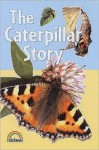 The Caterpillar Story - Alex Ramsay, Paul Humphrey
