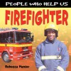 People Who Help Us: Firefighter - Rebecca Hunter.
