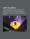 Arte Isl Mica: Arquitetura Isl Mica, Arte Do Al-Andalus, Arte Isl Mica Em Portugal, Alhambra, Palacio de La Aljafer A, Arte Hispano-M - Source Wikipedia