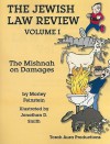 The Jewish Law Review, Volume 1: The Mishnah on Damages - Morley Feinstein, Jonathan D. Smith