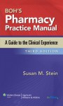 Boh's Pharmacy Practice Manual: A Guide to the Clinical Experience - Susan Stein