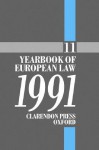 Yearbook of European Law: Volume 11: 1991 - Ami Barav, Derrick A. Wyatt