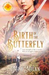 Birth of the Butterfly - Mimi Milan