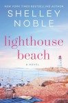 Lighthouse Beach - Shelley Noble