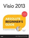 VISIO(R) 2013 Absolute Beginner's Guide - Alan Wright, Chris Roth