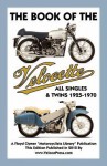 Book of the Velocette All Singles & Twins 1925-1970 - Floyd Clymer, Velocepress