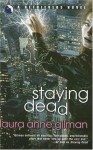 Staying Dead - Laura Anne Gilman