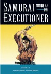 Samurai Executioner, Vol. 9: Facing Life and Death - Kazuo Koike, Goseki Kojima