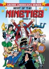 Archie Americana Series: Best of the Nineties, Vol. 2 - George Gladir, Stan Goldberg