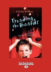 Treading the Boards (Easyread Large Edition) - Celeste Walters