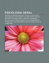 Psicologia Geral: Emo O, Aprendizagem, Motiva O, Autoestima, Necessidade, Consci Ncia, Inconsciente, Desejo, Instinto, C Cegas, Enoc, At - Source Wikipedia