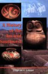 A History of the Ancient Southwest - Stephen H. Lekson