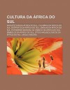 Cultura Da Frica Do Sul: Arquitetura Da Frica Do Sul, Culin RIA Da Frica Do Sul, Desporto Da Frica Do Sul, L Nguas Da Frica Do Sul - Source Wikipedia