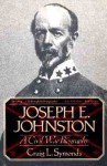 Joseph E. Johnston: A Civil War Biography - Craig L. Symonds
