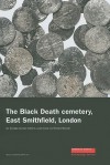 The Black Death Cemetery, East Smithfield, London - Ian Grainger