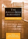 The Anglo-Irish Agreement: Re-thinking its Legacy - Arthur Aughey, Cathy Gormley-Heenan