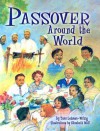 Passover Around the World - Tami Lehman-Wilzig, Elizabeth Wolf