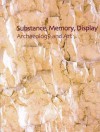 Substance, Memory, Display: Archaeology and Art - Colin Renfrew