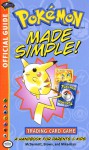 Pokemon Made Simple (Official Pokemon Guides) - Will McDermott, Michael Mikaelian