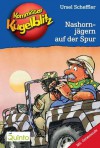 Kommissar Kugelblitz, Bd.16, Nashornjägern auf der Spur - Ursel Scheffler, Hannes Gerber