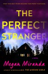 The Perfect Stranger: A Novel - Megan Miranda