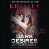 Dark Desires After Dusk: Immortals After Dark, Book 6 - Kresley Cole, Robert Petkoff, Simon & Schuster Audio