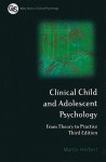 Clinical Child and Adolescent Psychology: From Theory to Practice - Martin Herbert