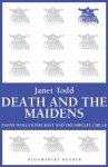 Death and the Maidens: Fanny Wollstonecraft and the Shelley circle - Janet Todd